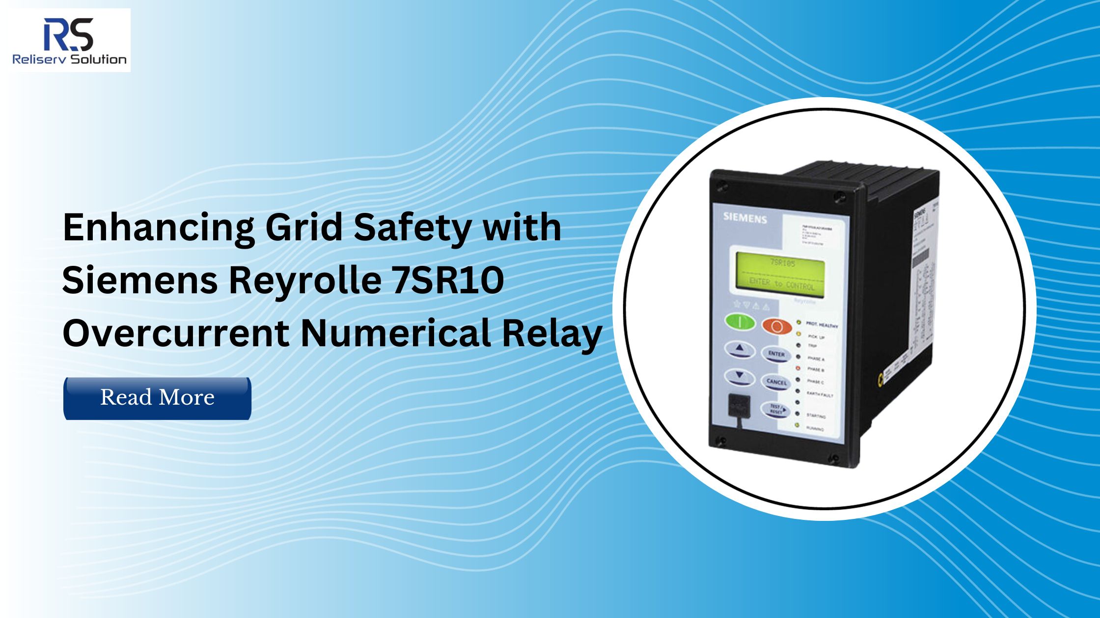 Siemens 7SR10: Enhancing Grid Safety with Overcurrent Relay